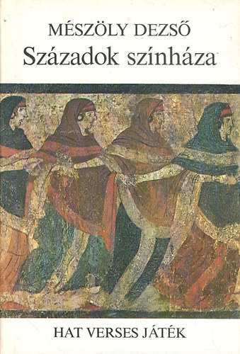 M�sz�ly Dezs� - Sz�zadok sz�nh�za