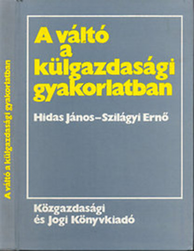 Hidas J�nos-Szil�gyi Ern� - A v�lt� a k�lgazdas�gi gyakorlatban