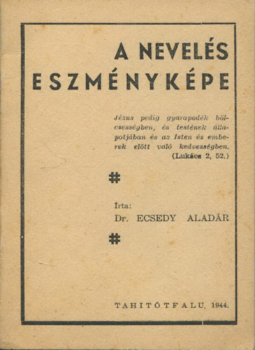 Dr. Ecsedy Aladár - A nevelés eszményképe