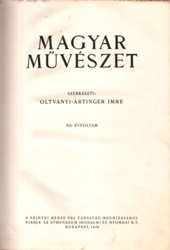 Oltvnyi-rtinger Imre - Magyar mvszet 1936. (XII.,teljes vfolyam)