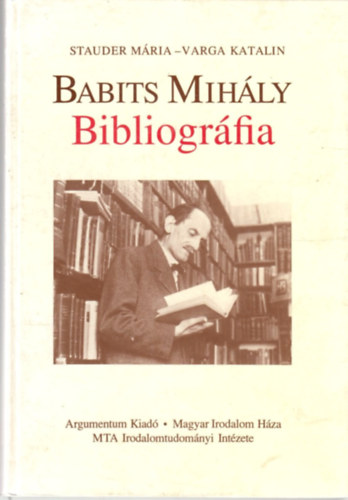 Stauder Mria; Varga Katalin - Babits Mihly bibliogrfia