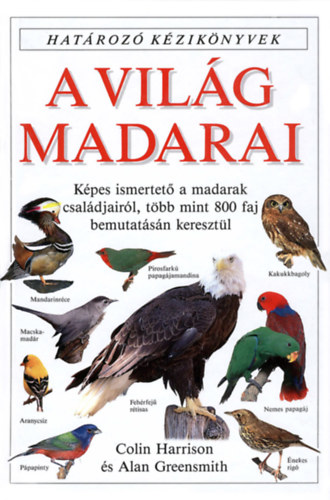 C. Harrison A. Greensmith - A vilg madarai - Hatroz kziknyvek