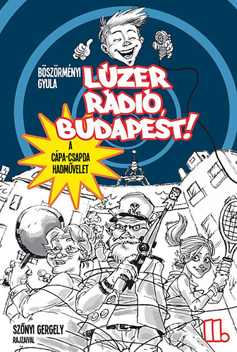 Bszrmnyi Gyula - Lzer Rdi, Budapest! 2. - A Cpa-csapda hadmvelet