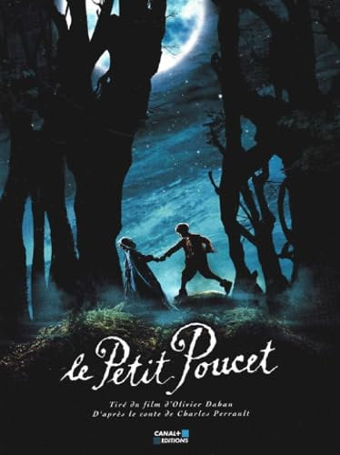 Charles Perrault - Le Petit Poucet - Tiré du film d'Olivier Dahan, D'aprés le conte de Charles Perrault (Canal+)