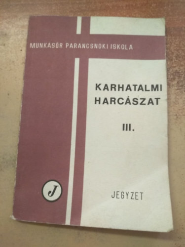 Karhatalmi harc�szat III.