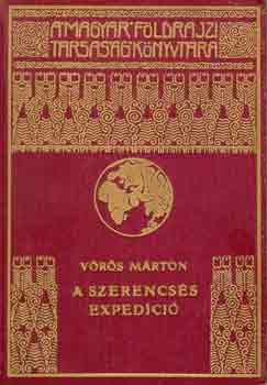 Vörös Márton - A szerencsés expedíció