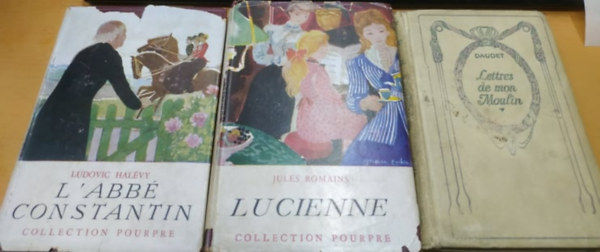 Jules Romains, Alphonse Daudet Ludovic Halvy - L'abb Constantin + Letters de mon Moulin + Lucienne (3 ktet)