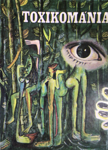 Dr. Kissz�kelyi �d�n - Toxikom�nia