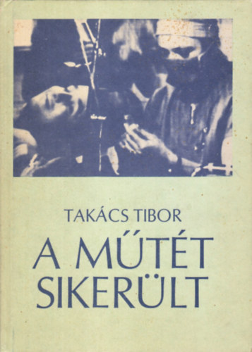 Takcs Tibor - A mtt sikerlt