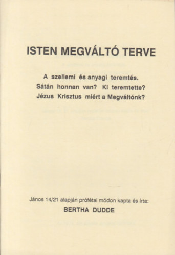 Bertha Dudde - Isten megvlt terve (Prftai tantsok 3.)