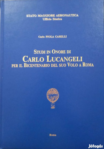 Carlo PIOLA CASELLI - STUDI IN ONORE DI CARLO LUCANGELI