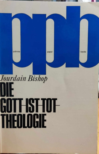 Jourdain Bishop - Die Gott-ist-tot-Theologie