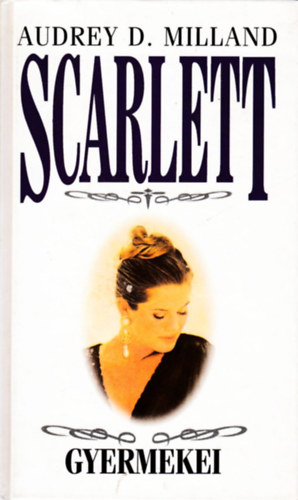 Audrey D. Milland - Scarlett gyermekei