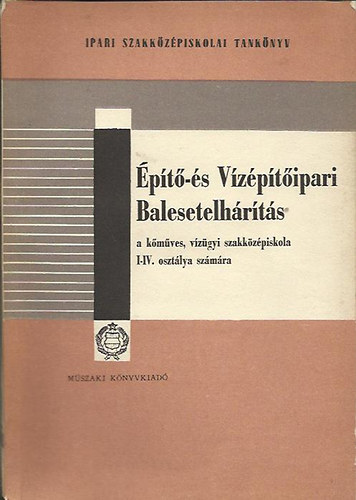 Gaszner J�zsef - �p�t�- �s v�z�p�t�ipari balesetelh�r�t�s