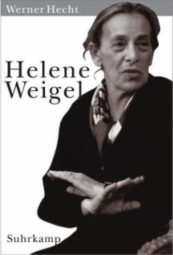 Werner Hecht - Helene Weigel (német nyelvű)