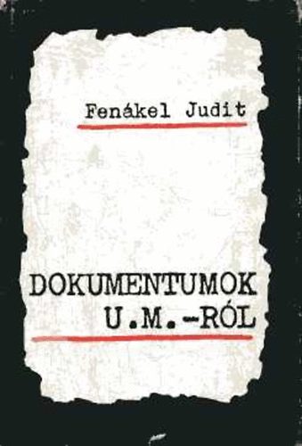 Fen�kel Judit - Dokumentumok U. M.-r�l
