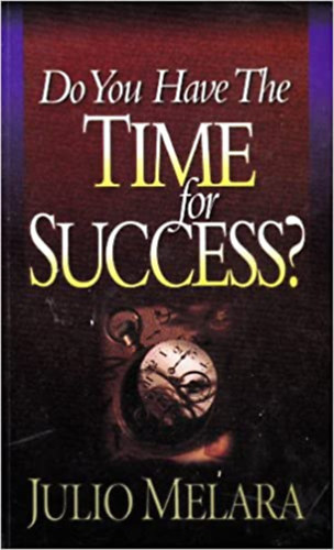 Julio Melara - Do you have the time for success?