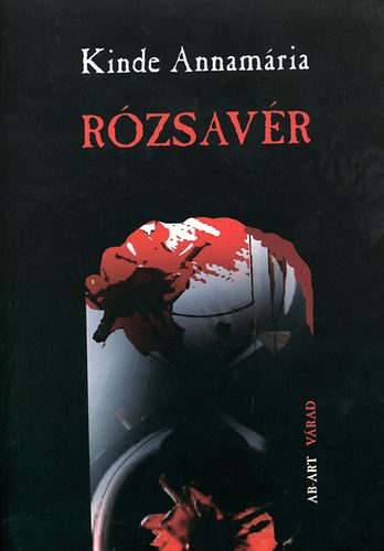 Kinde Annam�ria - R�zsav�r