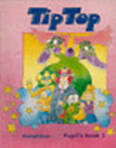 Shelagh Rixon - Tip Top  -Pupil's Book 3 (Angol nyelvk�nyv gyerekeknek)