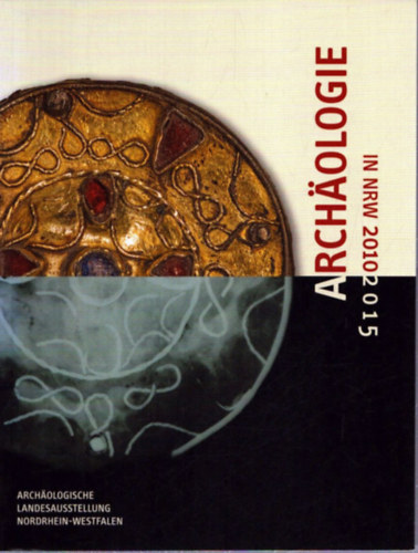 Arch�ologie in NRW 2010-2015