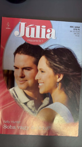 Kelly Hunter - J�lia 494. - Soha vagy �r�kk�?