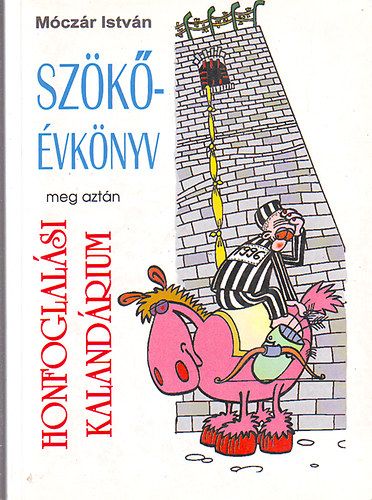 Mczr Istvn - Szkvknyv meg aztn Honfoglalsi kalandrium