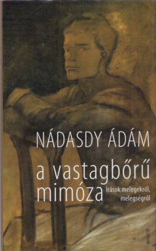 N�dasdy �d�m - A vastagb�r� mim�za (�r�sok melegekr�l, melegs�gr�l)