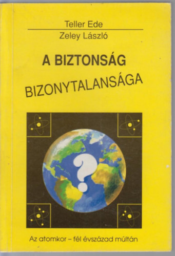 Teller Ede-Zeley Lszl - A biztonsg bizonytalansga