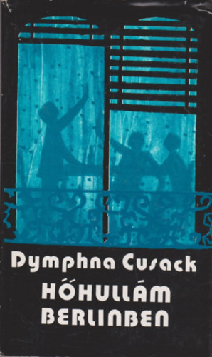 Dymphna Cusack - H�hull�m Berlinben