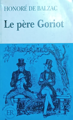 Honor� de Balzac - Le p�re Goriot