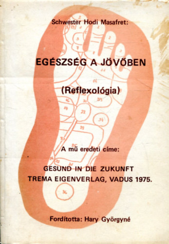 S. Hodi Masafret - Egszsg a jvben (Reflexolgia)