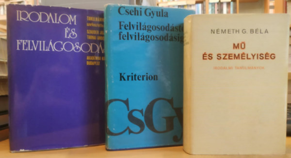 Csehi Gyula, Szauder Jzsef, Tarnai Andor Nmeth G. Bla - 3 db irodalmi tanulmnyok: M s szemlyisg + Felvilgosodstl felvilgosodsig + Irodalom s felvilgosods