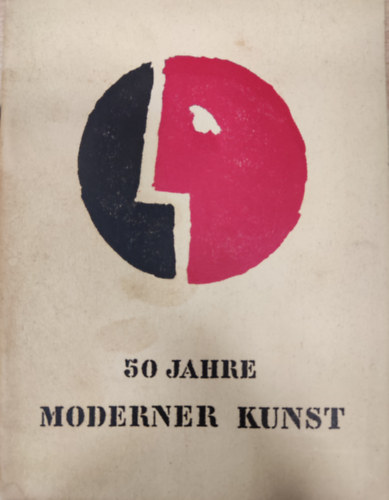 Internationale Weltausstellung - 50 Jahre moderner Kunst (Internationale Weltausstellung Brussel 1958 17 April - 21 Juli)