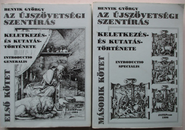 Benyik Gyrgy - Az jszvetsgi szentrs keletkezs- s kutatstrtnete I-II.