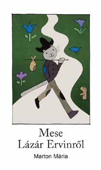 Marton Mária - Mese Lázár Ervinről