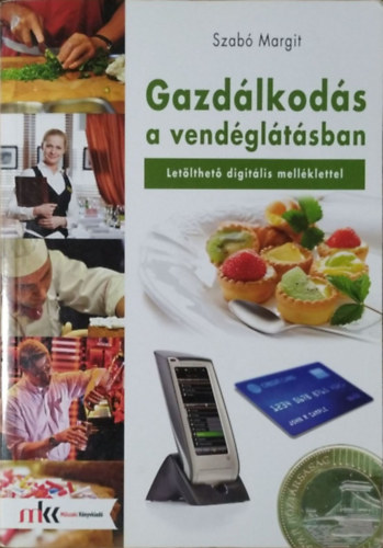 Szab� Margit - Gazd�lkod�s a vend�gl�t�sban