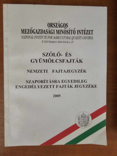 Harsnyi Jzsef Mdy Rezsn  (szerk.) - Szl- s gymlcsfajtk nemzeti s ler fajtajegyzke 2005