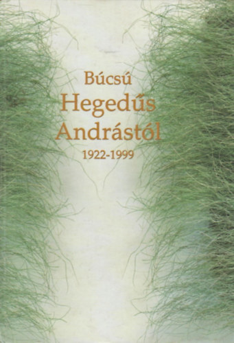Rozsgonyi T.-Zsille Z.  (szerk) - B�cs� Heged�s Andr�st�l 1922-1999
