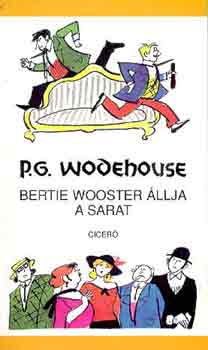 Pelham Grenville Wodehouse - Bertie Wooster llja a sarat