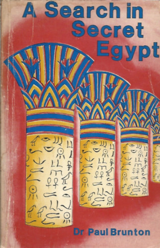 Paul Brunton - A Search in Secret Egypt