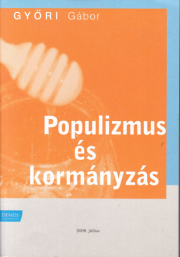 Gy�ri G�bor - Populizmus �s korm�nyz�s (dedik�lt)