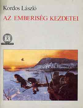 Kordos L�szl� - Az emberis�g kezdetei