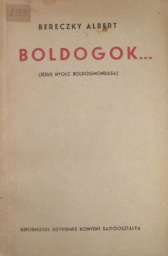 Bereczky Albert - Boldogok... (Jzus nyolc boldogmondsa)