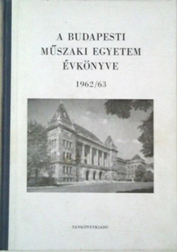 Prcsnyi rpd  (szerk.) - A Budapesti Mszaki Egyetem vknyve 1962/63