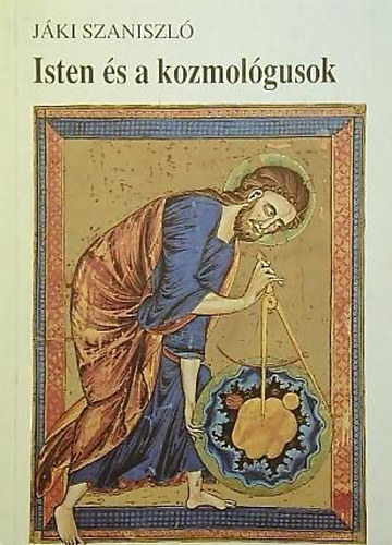 J�nki Szaniszl� - Isten �s a kozmol�gusok