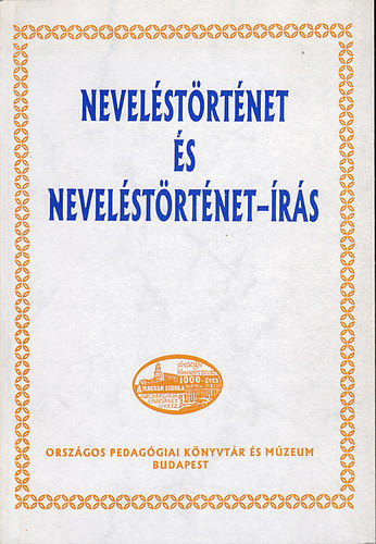 Neveléstörténet és neveléstörténet-írás