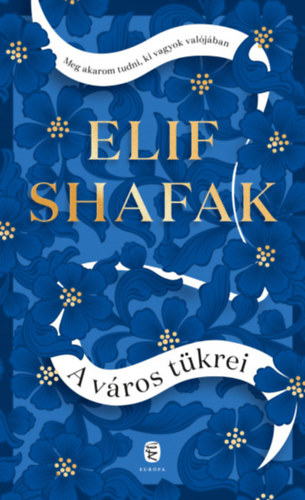 Elif Shafak - A v�ros t�krei