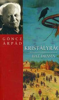 G�ncz �rp�d - Krist�lyr�cs (Hat dr�ma)