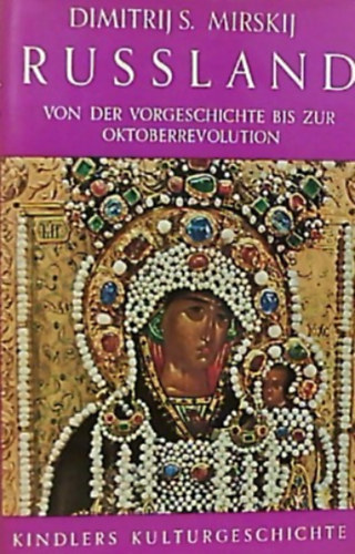 Dimitrij S. Mirskij - Russland von der vorgeschichte bis zur oktoberrevolution