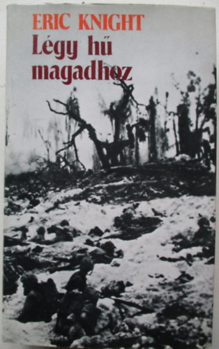 Eric Knight - L�gy h� magadhoz